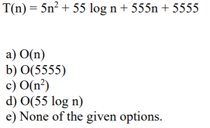 T N 5n 55 Log N 555n 5555 A O N B O 5555 Chegg Com