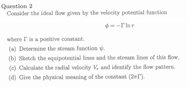 Solved Question 2 Consider the ideal flow given by the | Chegg.com
