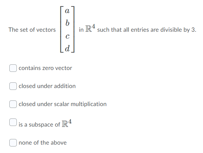Solved The set of vectors [:] in R2 such that a = 0 or b=0. | Chegg.com