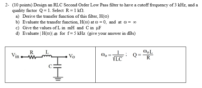 Solved 2- (10 points) Design an RLC Second Order Low Pass | Chegg.com