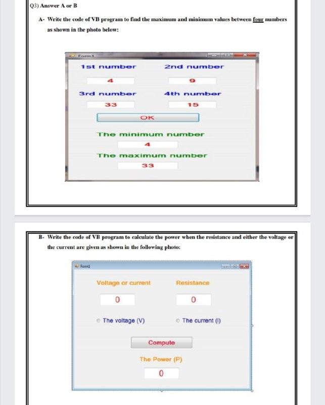 Solved 03) Answer A or B A- Write the code of VB program to | Chegg.com