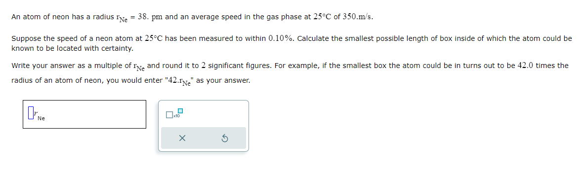 Solved An atom of neon has a radius rNe = 38. pm and an | Chegg.com