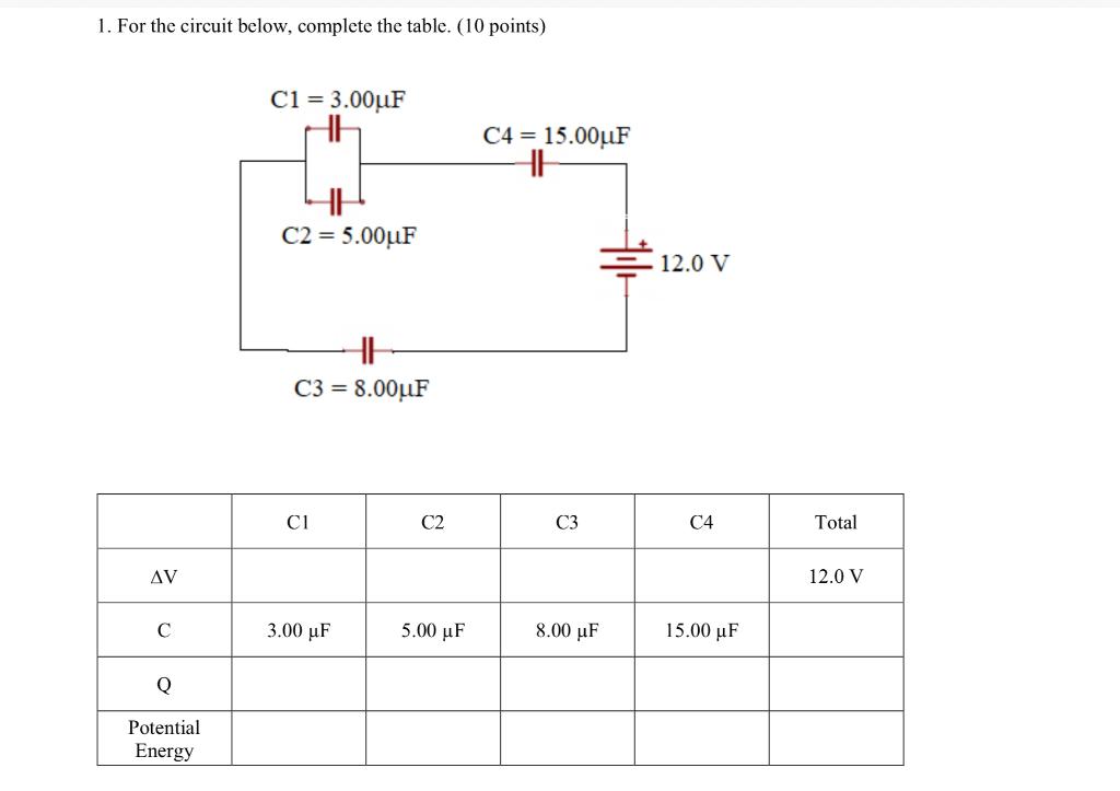 Solved 1. For the circuit below, complete the table. (10 | Chegg.com