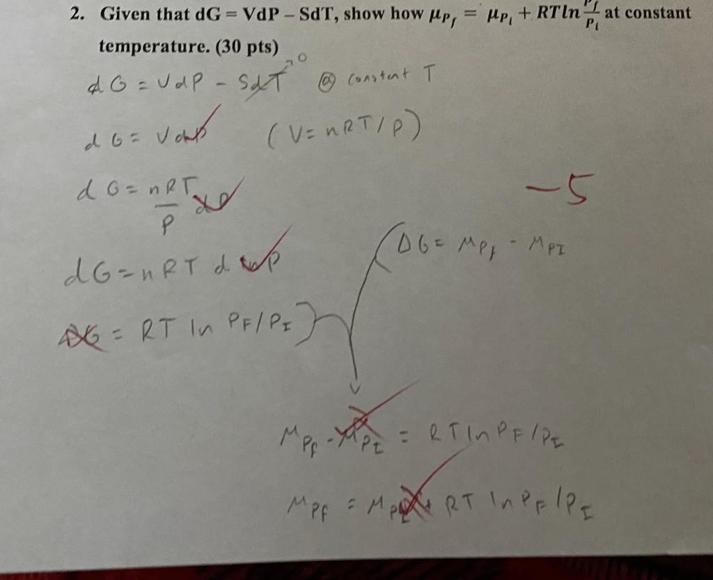 Solved 2. Given that dG=VdP−SdT, show how μPf=μPl+RTlnPlTl | Chegg.com