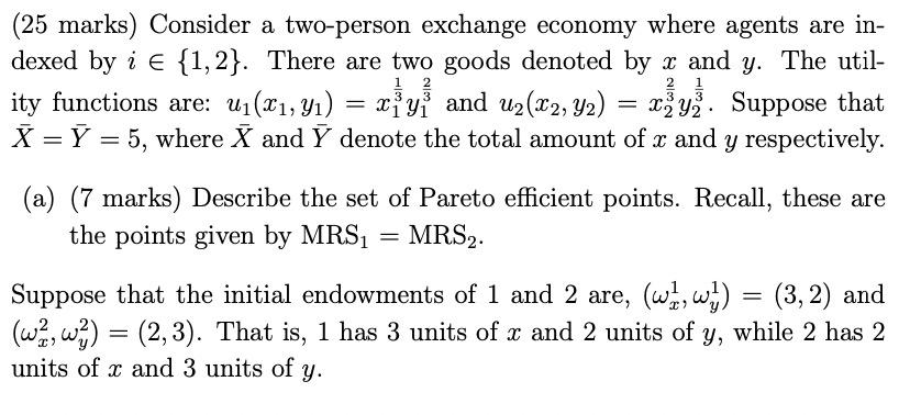 Solved (25 marks) Consider a two-person exchange economy | Chegg.com