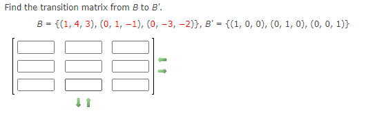 Solved Find The Transition Matrix From B To B'. B = {(1, | Chegg.com