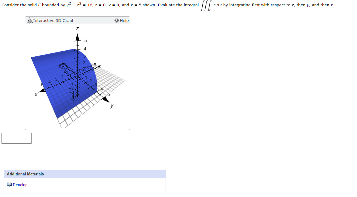 Solved Consider the solid E bounded by y2+z2=16,z=0,x=0, and | Chegg.com
