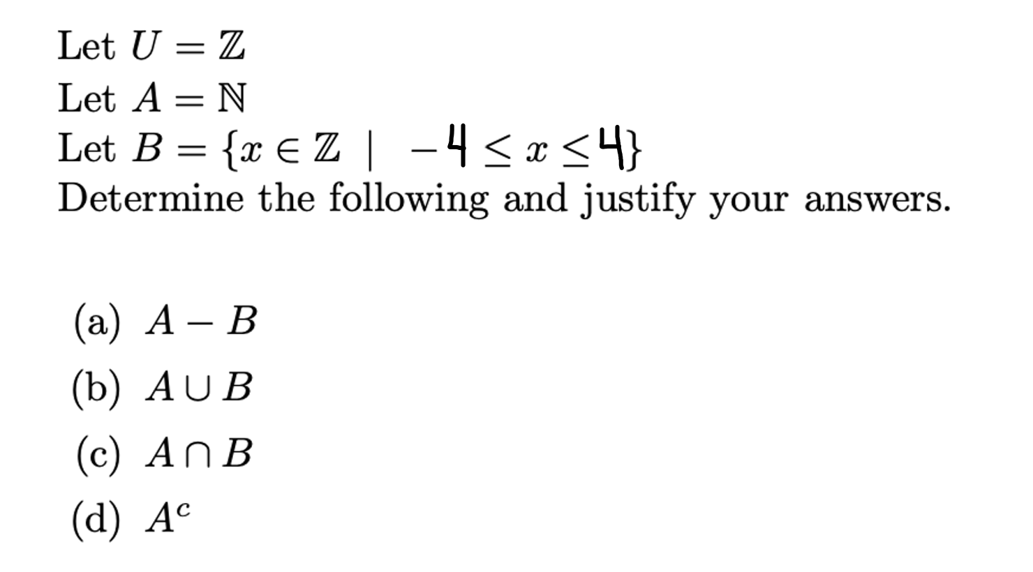 Solved Let U = Z Let A=N Let B = {x € Z | -4