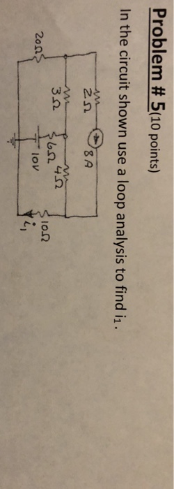Solved Problem # 5(10 points) In the circuit shown use a | Chegg.com