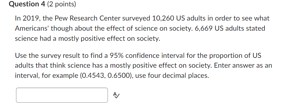 Solved In 2019, The Pew Research Center Surveyed 10,260 US | Chegg.com