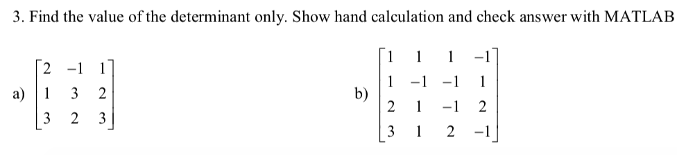 Solved Find the value of the determinant only. Show hand | Chegg.com