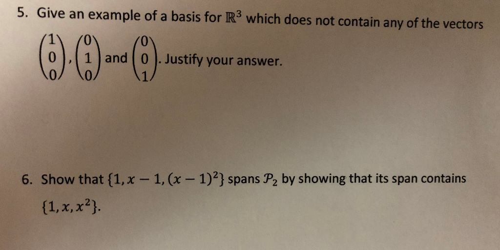 Solved 5. Give an example of a basis for R3 which does not | Chegg.com