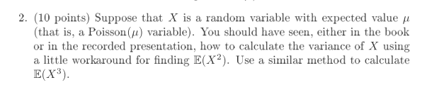 Solved 2. (10 points) Suppose that X is a random variable | Chegg.com