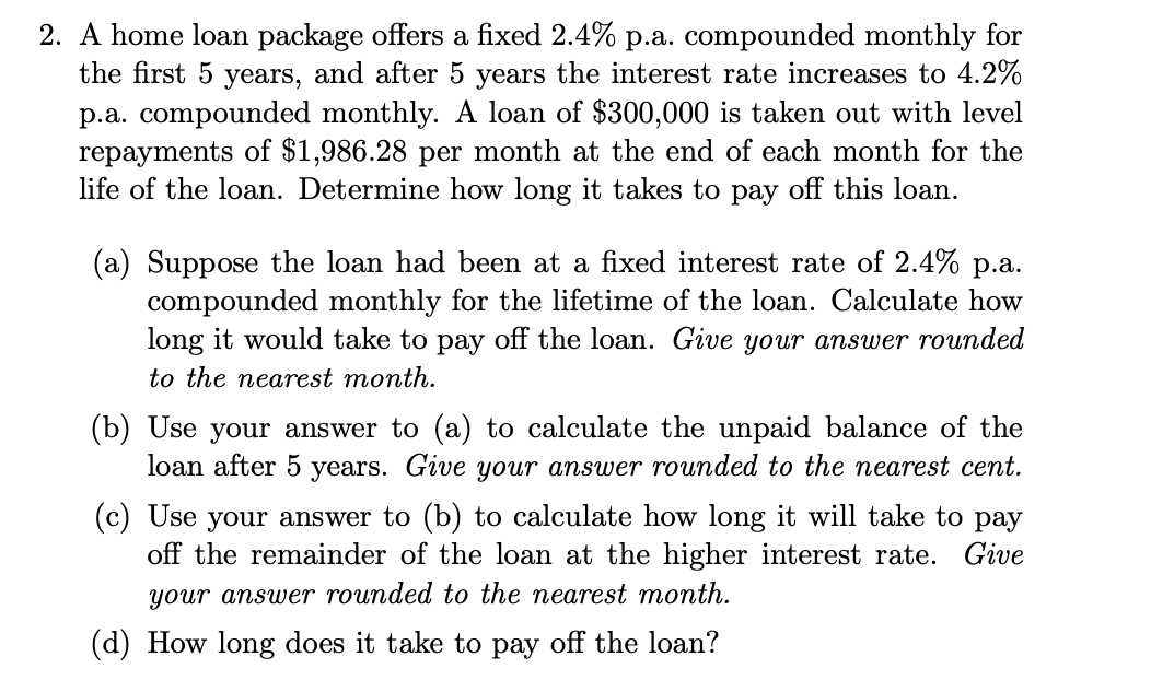 2. A home loan package offers a fixed 2.4 p.a.