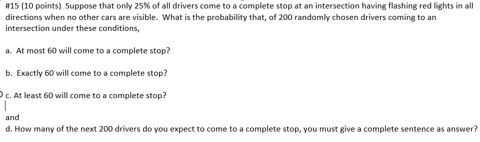 Solved \#15 (10 points) Suppose that only 25% of all drivers | Chegg.com