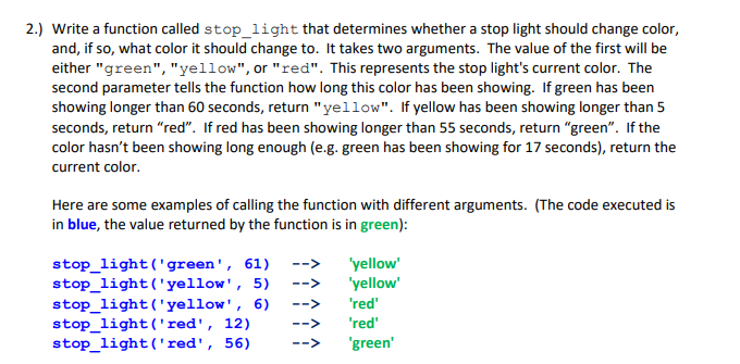 Solved 2.) Write a function called stop_light that | Chegg.com