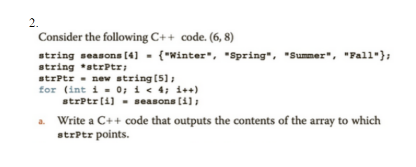 Solved 2. Consider the following C++ code. (6,8) string | Chegg.com