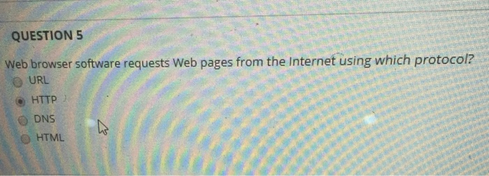 Solved QUESTION 5 Web browser software requests Web pages | Chegg.com
