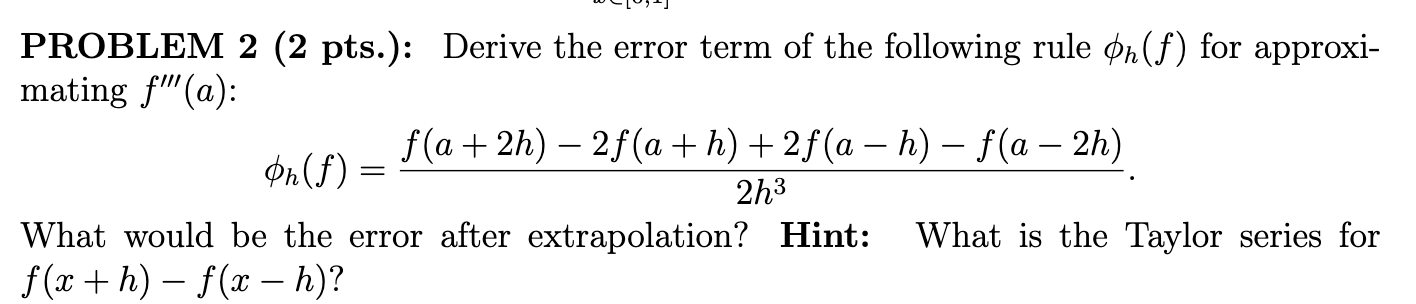 Solved PROBLEM 2 (2 pts.): Derive the error term of the | Chegg.com