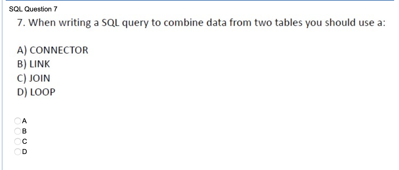 Solved 7. When writing a SQL query to combine data from two | Chegg.com