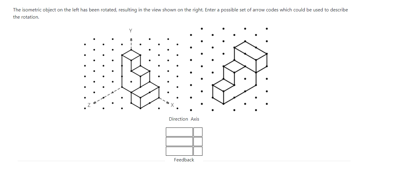 Solved The isometric object on the left has been rotated, | Chegg.com