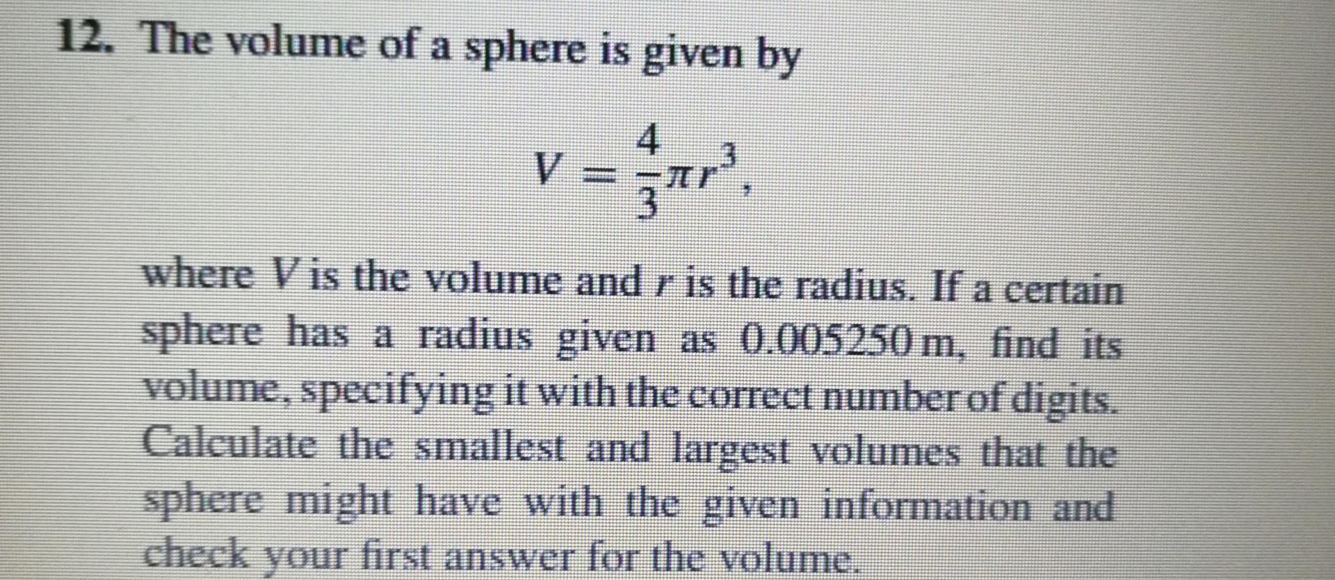 Solved 12. The volume of a sphere is given by 4 V where V is | Chegg.com