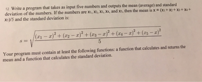 Solved 12 Write a program that takes as input five numbers | Chegg.com