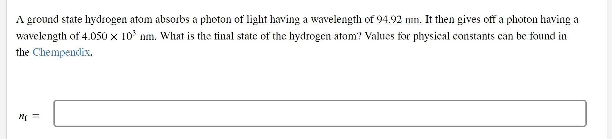 Solved A A Ground State Hydrogen Atom Absorbs A Photon Of | Chegg.com