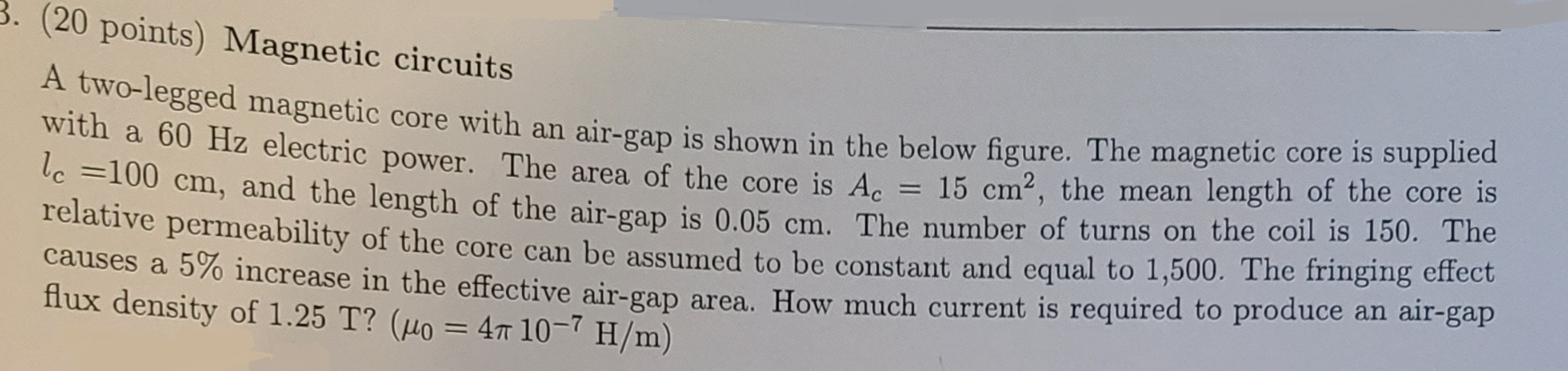 Solved Magnetic flux lines Mean core length le 2 Air gap | Chegg.com