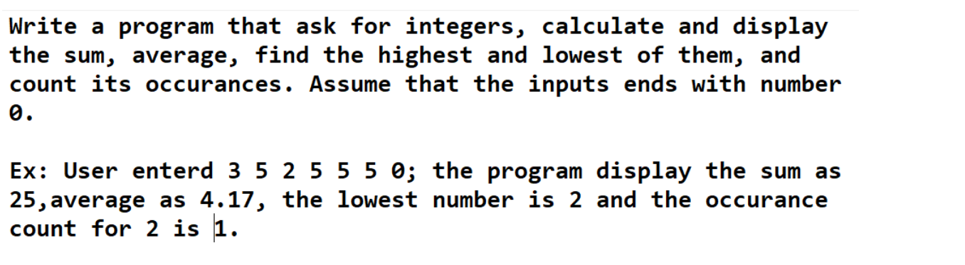 Solved Write a program that ask for integers, calculate and | Chegg.com