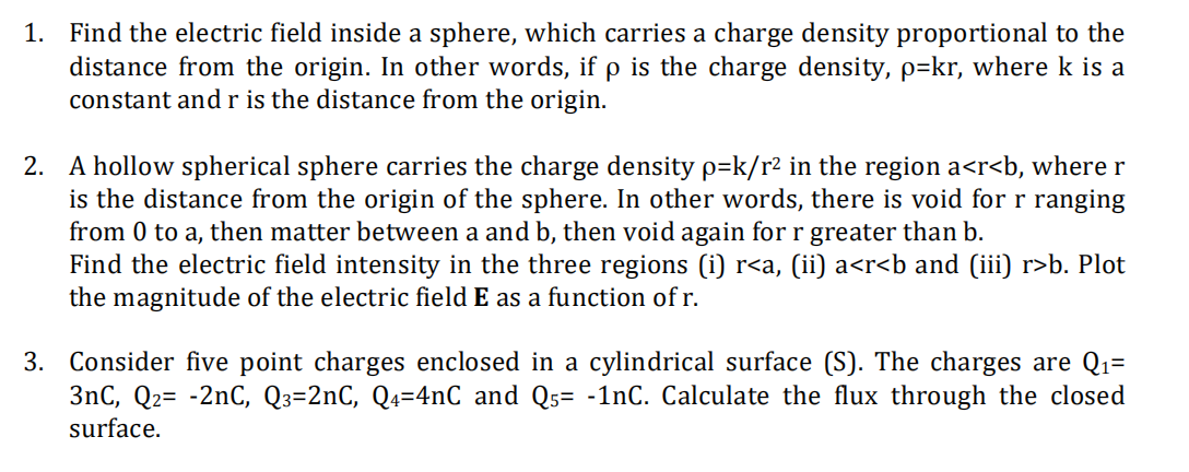 Solved 1. Find the electric field inside a sphere, which | Chegg.com