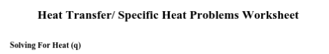 Solved Heat Transfer/ Specific Heat Problems Worksheet | Chegg.com