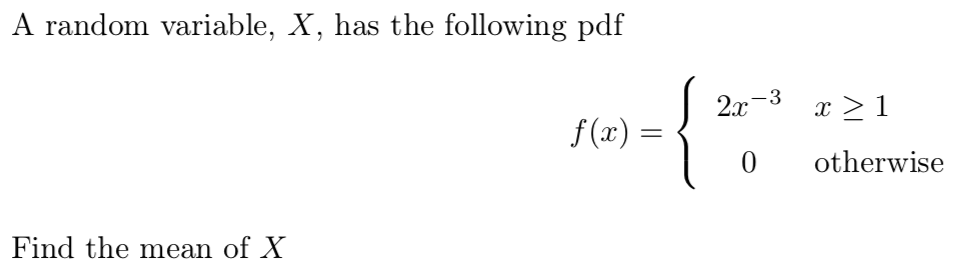 Solved A random variable, X, has the following pdf { 2x-3 x | Chegg.com