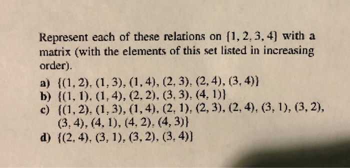 Solved Represent each of these relations on (1, 2,3, 4] with | Chegg.com