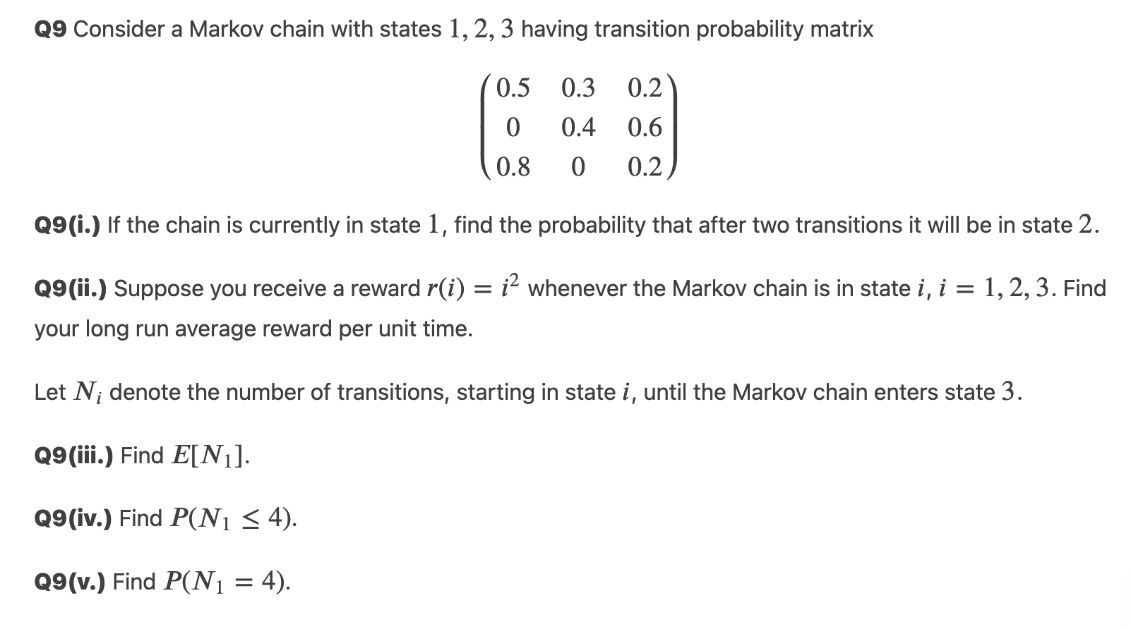 Solved Q9 Consider a Markov chain with states 1, 2, 3 having | Chegg.com