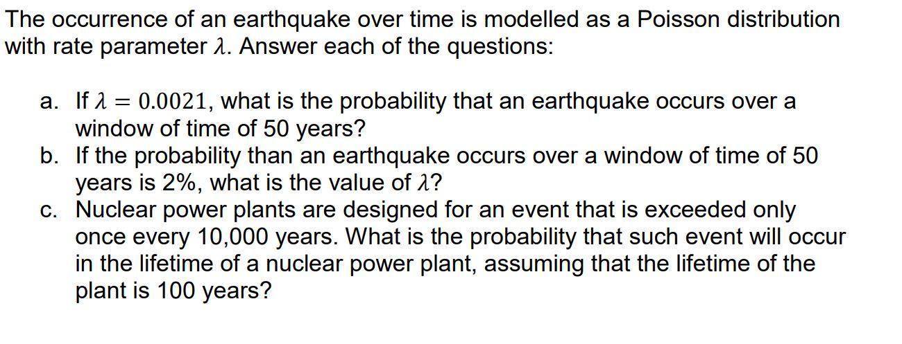 Solved The occurrence of an earthquake over time is modelled | Chegg.com