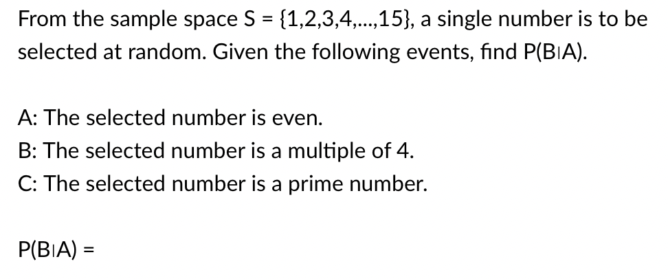 Solved From the sample space S={1,2,3,4,...15}, a single | Chegg.com