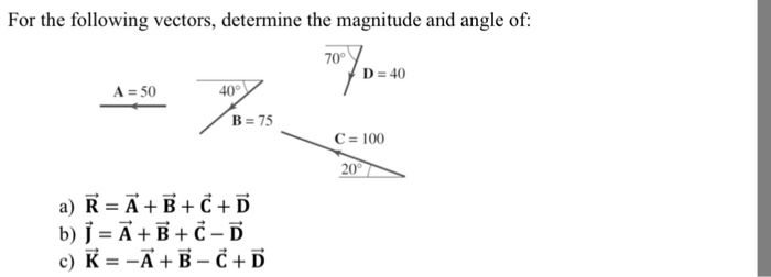 Solved For The Following Vectors, Determine The Magnitude | Chegg.com