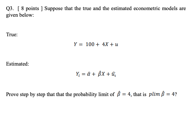 Q3 8 Points Suppose That The True And The Est Chegg Com