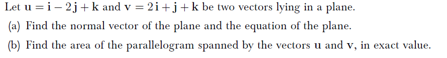Solved Let u =i – 2j+k and v = 2i+j+k be two vectors lying | Chegg.com
