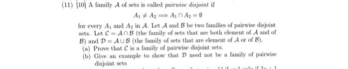 Solved (11) 10 A family A of sets is called pairuise | Chegg.com