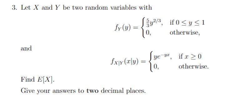 Solved 3. Let X and Y be two random variables with | Chegg.com