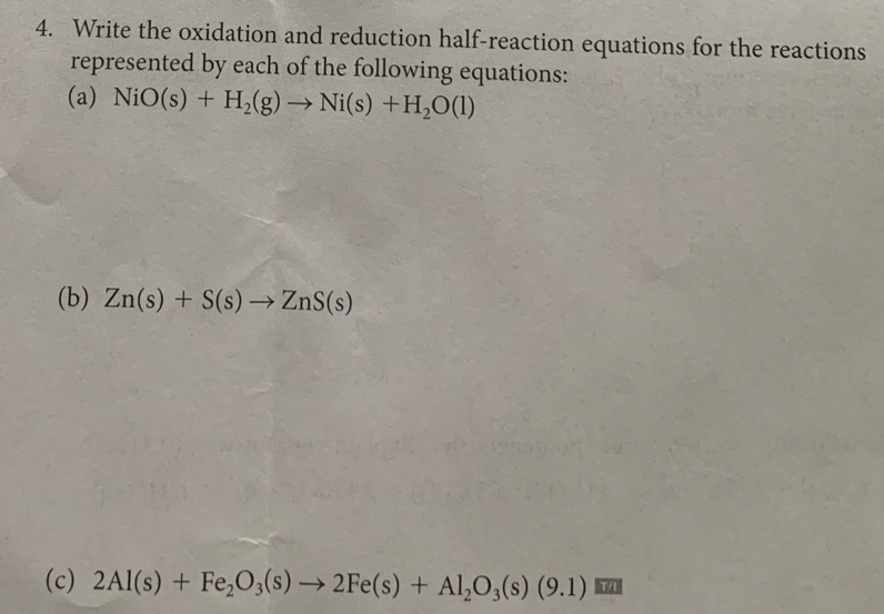 4. Write the oxidation and reduction half-reaction equations for the reactions represented by each of the following equations