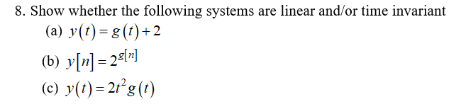 Solved 8 Show Whether The Following Systems Are Linear Chegg Com