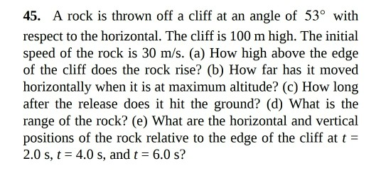 Solved 45. A rock is thrown off a cliff at an angle of 53° | Chegg.com