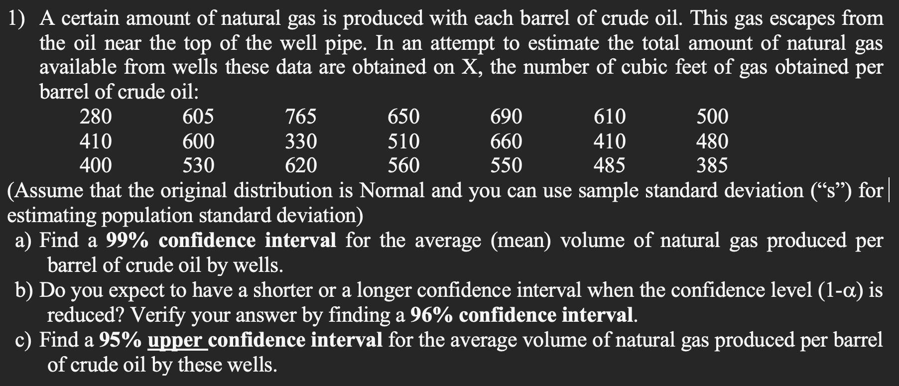 Solved 1) A certain amount of natural gas is produced with