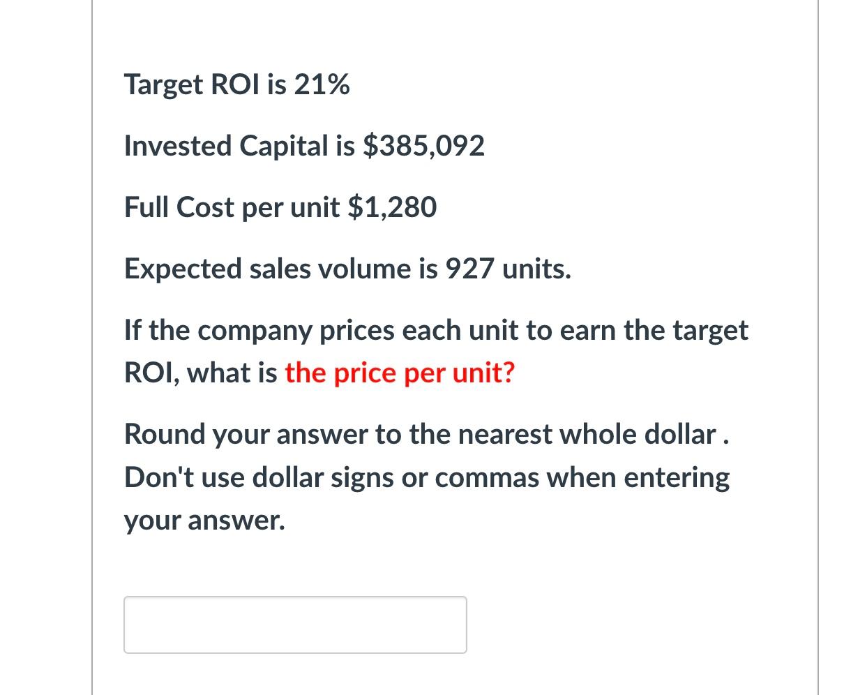 Solved Target ROI is 21% Invested Capital is $385,092 Full | Chegg.com