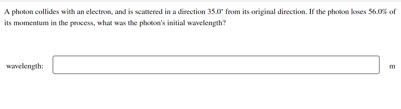 Solved A photon collides with an electron, and is scattered | Chegg.com