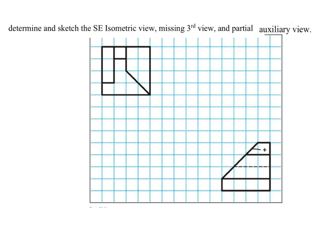 Solved determine and sketch the SE Isometric view, missing | Chegg.com