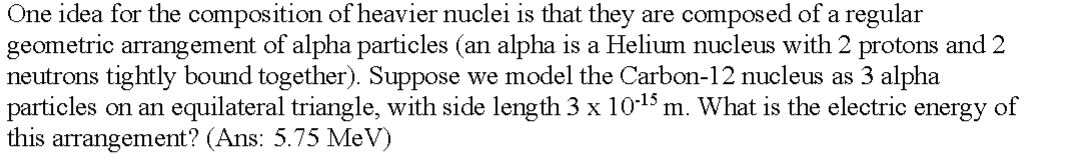 [Solved]: One idea for the composition of heavier nuclei is